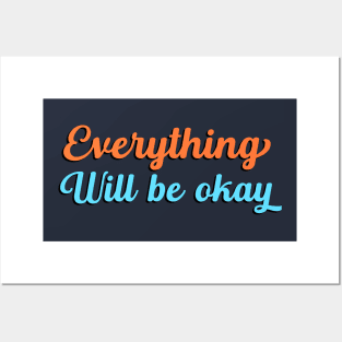 Everything Will Be Okay, Inspirational, Be Kind, Positive Vibes, Motivational, Inspirational Posters and Art